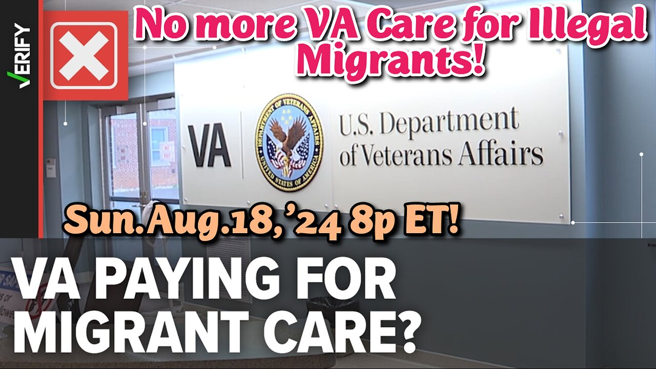 ON DEMAND! From- Aug.18,'24: House halts VA benefits being used for Illegal immigrants, while Veterans are forced to wait for treatment. Outrageous behavior by the VA!