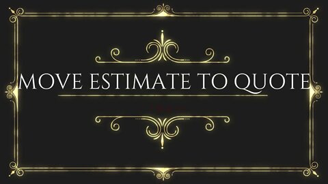 Move Estimate To Quote