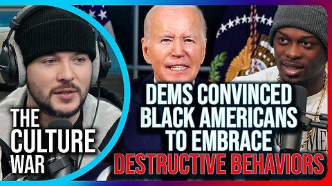 Democrats CONVINCED Black Americans To Embrace Destructive Behaviors, THEY ARE RACIST