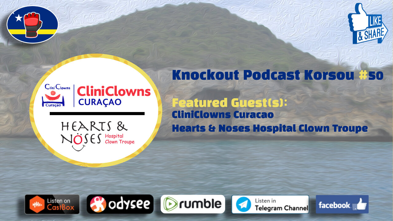 Knockout Podcast Korsou #50 - Cliniclowns Curacao / Hearts & Noses Hospital Clown Troupe