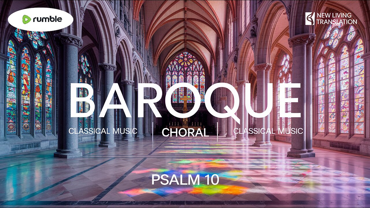 Psalm 10 (NLT) - Baroque Chamber Music - Choral - Classical