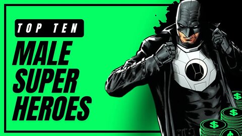 Top Ten Male Superheroes | Bad Ideaz