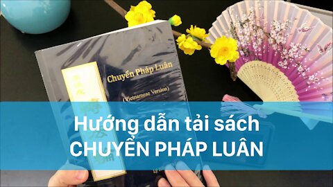 【 HƯỚNG DẪN TẢI SÁCH CHUYỂN PHÁP LUÂN】