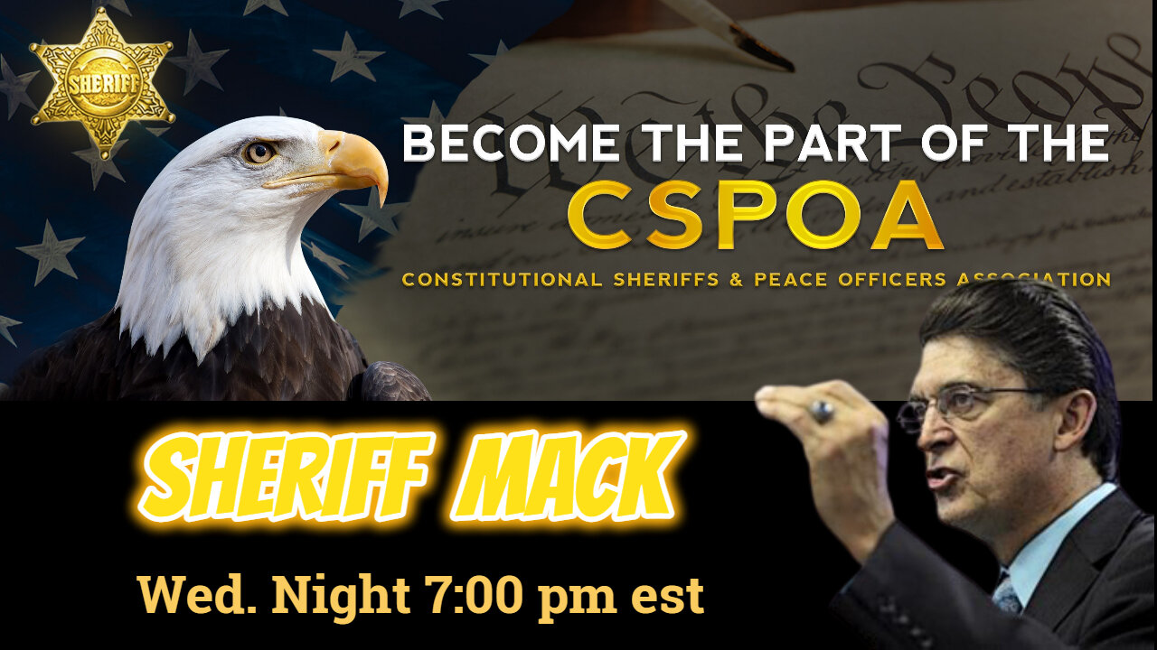 Sheriff Mack Talks About The CSPOA Tonight 7:00 pm est