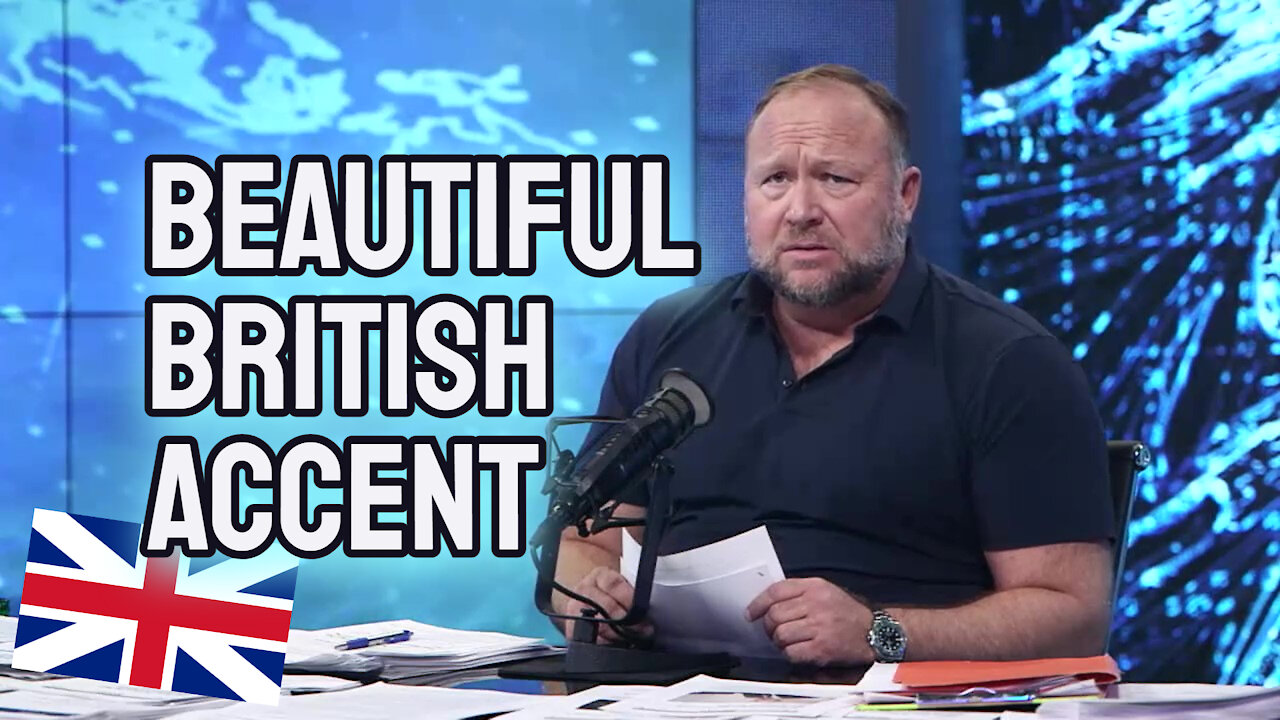 Alex Jones Does Beautiful British Accent