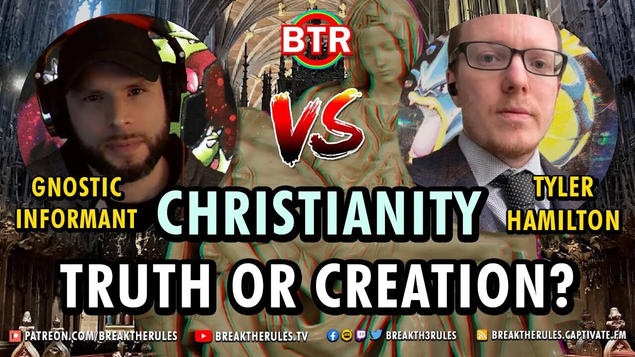 Christianity - Truth or Creation? @Gnostic Informant VS @Thamster