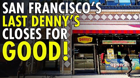 Last Denny's in San Fran that was once California's most expensive has closed