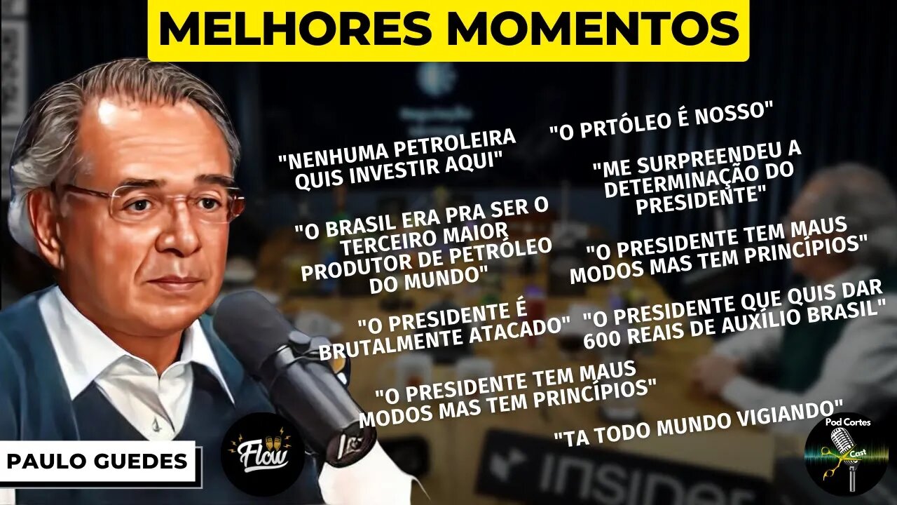 MELHORES MOMENTOS PAULO GUEDES - FLOW PODCAST