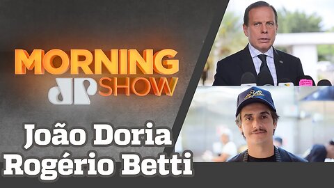 JOÃO DORIA E ROGÉRIO BETTI - MORNING SHOW - 14/08/20