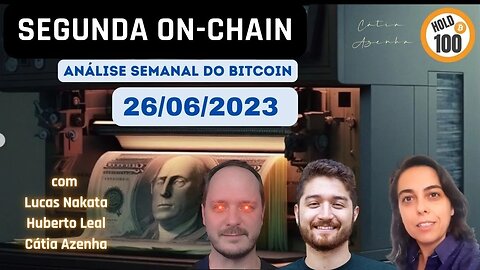 Segunda On-Chain [26/06] - Análise semanal do Bitcoin e Mercados