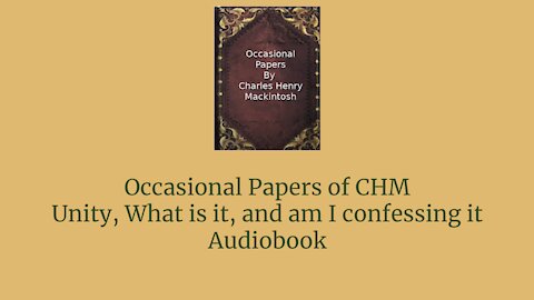 Occasional Papers of CHM Unity, What is it, and am I confessing it Audio Book