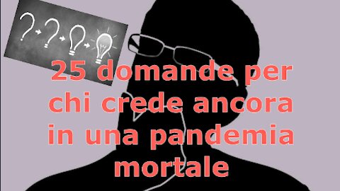 25 domande per chi crede ancora in una pandemia mortale