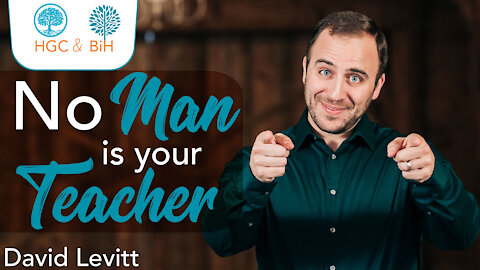 No Man is your Teacher - David Levitt #Wednesday Wisdom