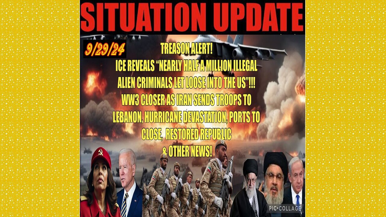 SITUATION UPDATE 9/29/24 - Half A Million Alien Criminals, Iranian Troops, Hurricane Destruction