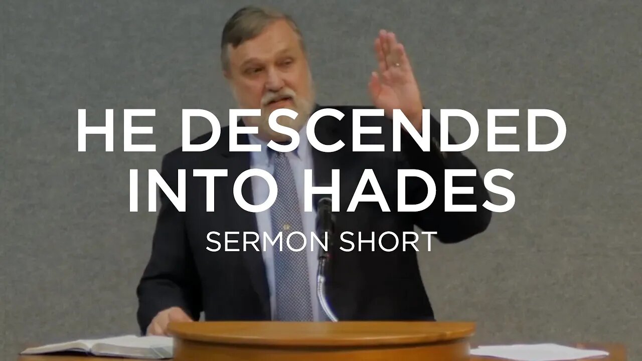 He Descended Into Hades | Douglas Wilson (Sermon Short)
