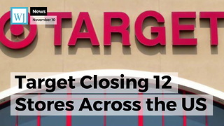 Target Closing 12 Stores Across the US