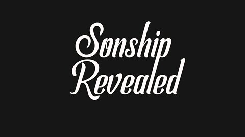 Sonship Revealed