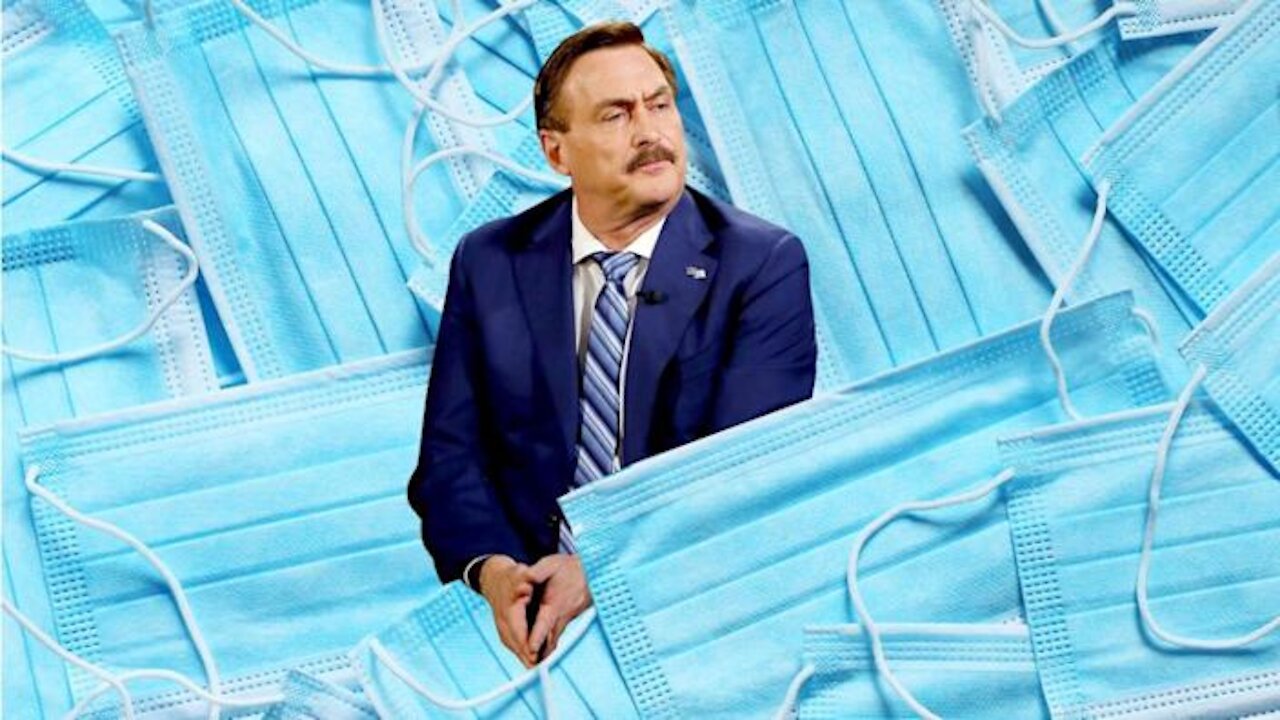 The Spectacular Failure of the MyPillow Guy’s Mask Operation