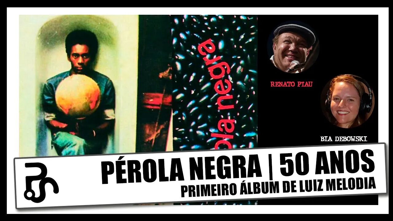 Luiz Melodia | 50 Anos do Álbum Pérola Negra | Pitadas do Sal