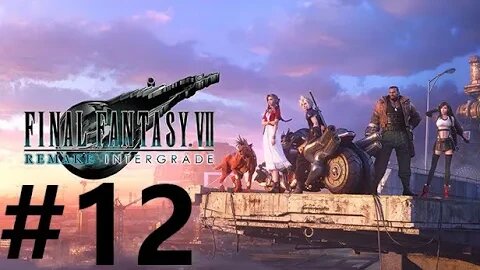 Final Fantasy 7 Remake Intergrade Play Through Part 12