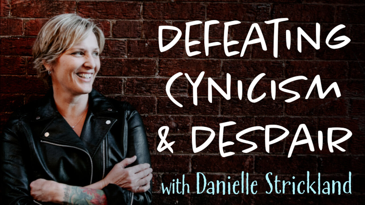 Defeating Cynicism and Despair - Danielle Strickland on LIFE Today Live