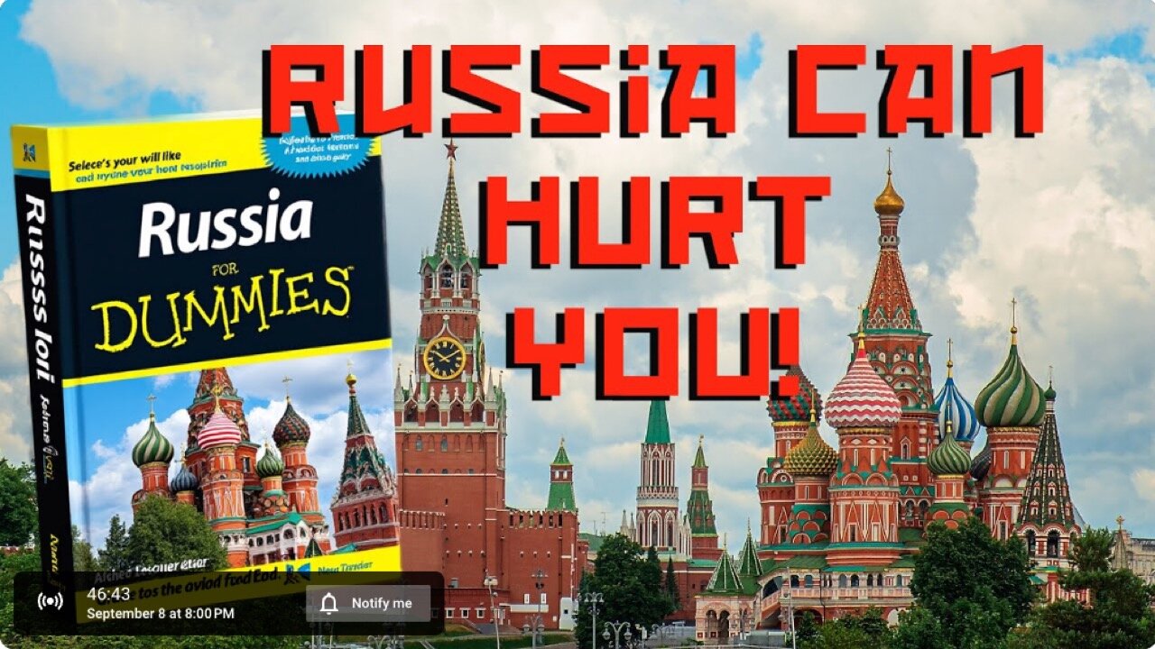 What you don't know about RUSSIA can HURT YOU - Russia for Dummies Series