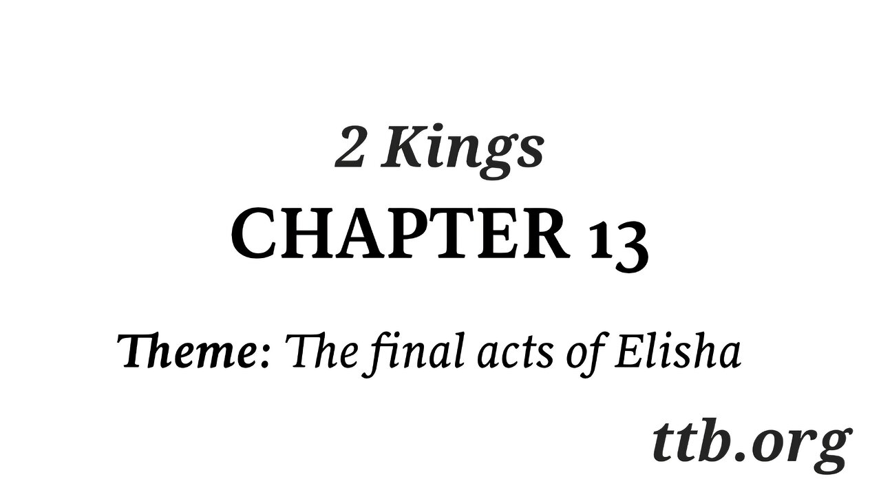 2 Kings Chapter 13 (Bible Study)