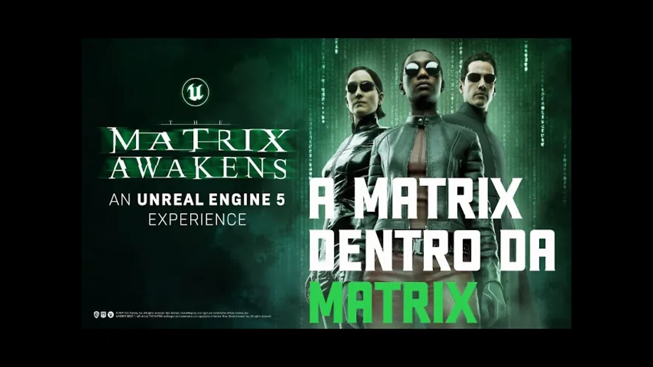 MATRIX WAKENS , PORQUE PROXIMO JOGO SERA A SUA VIDA.