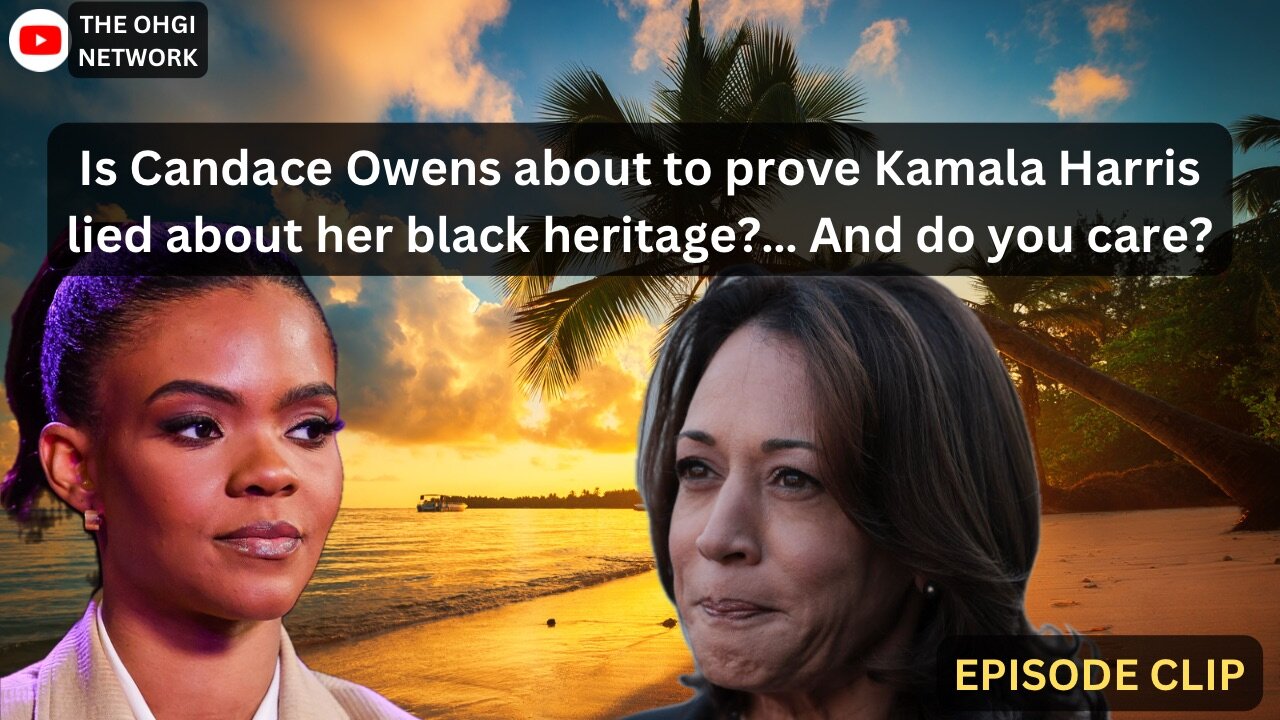 If Candace Owens proves that KAMALA HARRIS lied about her black heritage... will you care?
