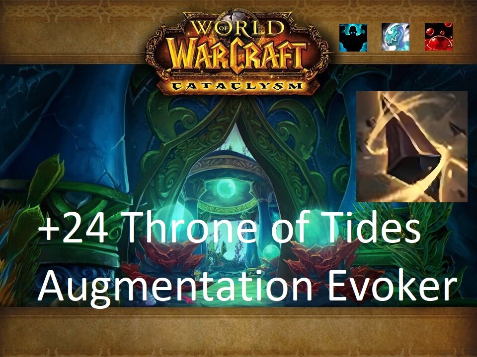 +24 Throne of Tides | Augmentation Evoker | Fortified | Incorporeal | Sanguine | #118