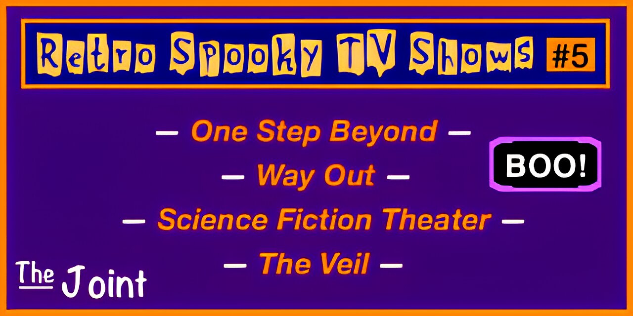 The Joint ☛ Retro - Spooky TV #5 | One Step Beyond | Science Fiction Theater | Way Out | The Veil!!