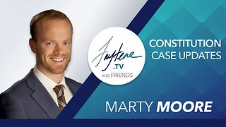 Constitutional Case Updates with Marty Moore