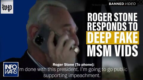 EXCLUSIVE: Roger Stone Responds to MSM Deep Fake Videos and More