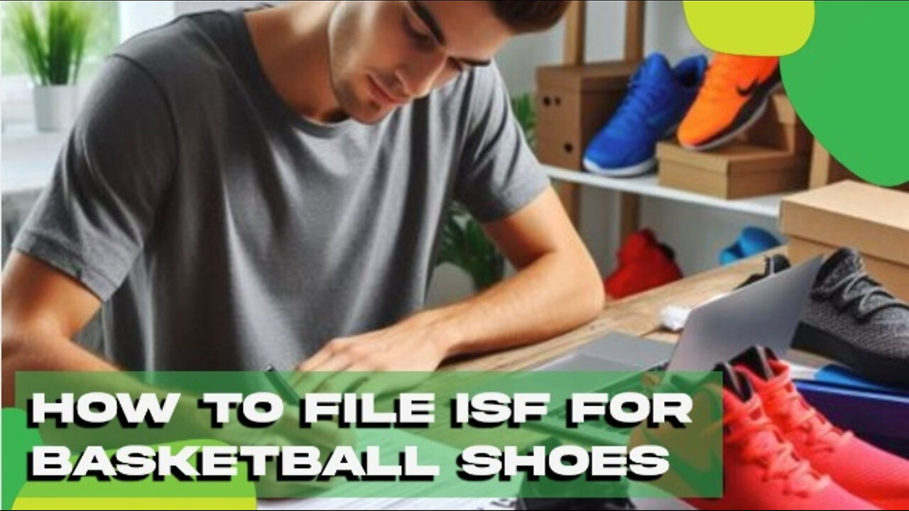 Mastering the Game: A Step-by-Step Guide to Filing an ISF for Basketball Shoes