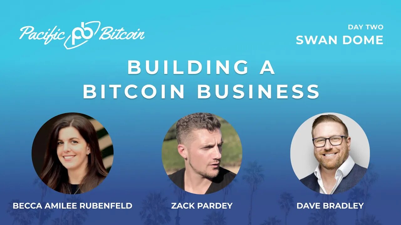 Building a Bitcoin Business with Dave Bradley, Becca Amilee Rubenfeld, Zack Pardey and Alex Stanczyk