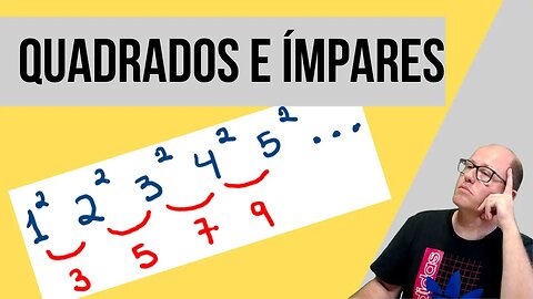 Curiosidade: Números ímpares e quadrados perfeitos. Você pode se beneficiar dessa relação.