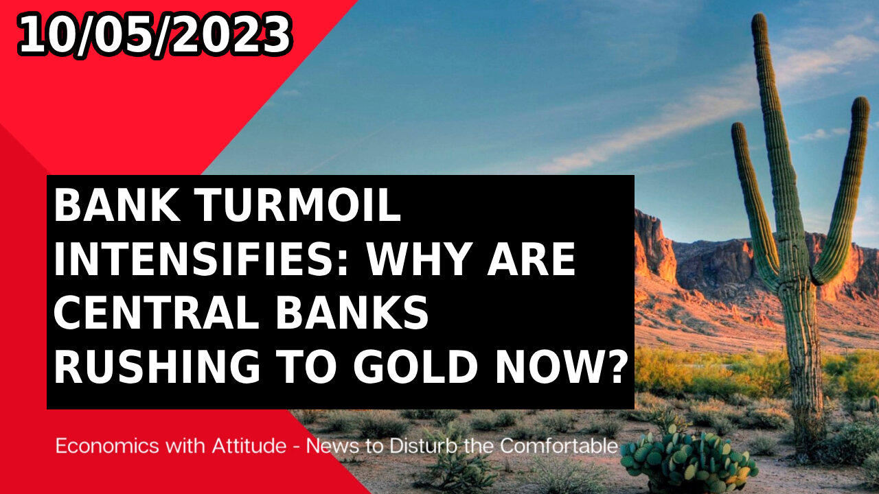 🏦🥇 BANK TURMOIL INTENSIFIES: WHY ARE CENTRAL BANKS RUSHING TO GOLD NOW? 🥇🏦