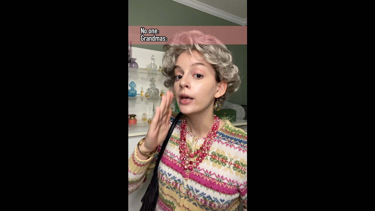 POV: Grandma has something to say about your skin