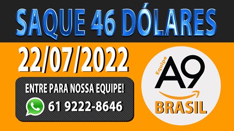 Retirada de 46 Dólares na A9 Company - 22-07-2022