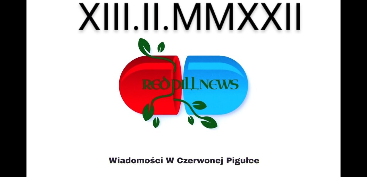 Red Pill News | Wiadomości W Czerwonej Pigułce 13.02.2022