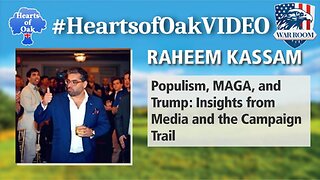 Hearts of Oak: Raheem Kassam: Populism, MAGA & Trump: Insights from Media and the Campaign trail