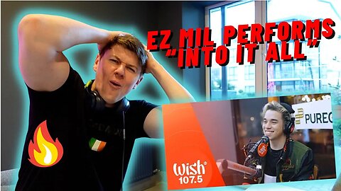 IRISH REACTION Ez Mil performs “Into It All” LIVE on Wish 107.5 Bus | FIRST TIME LISTENING!!