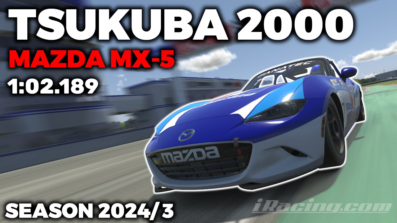 iRacing Guide MX-5 Tsukuba 2000 - Hot Lap + Setup - 1:02,189