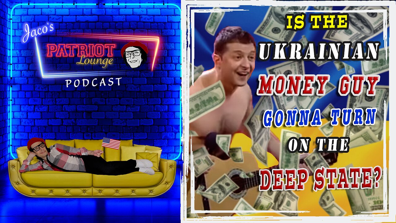 Episode 4: Is The Ukrainian Money Guy Gonna Turn On the DEEP State?