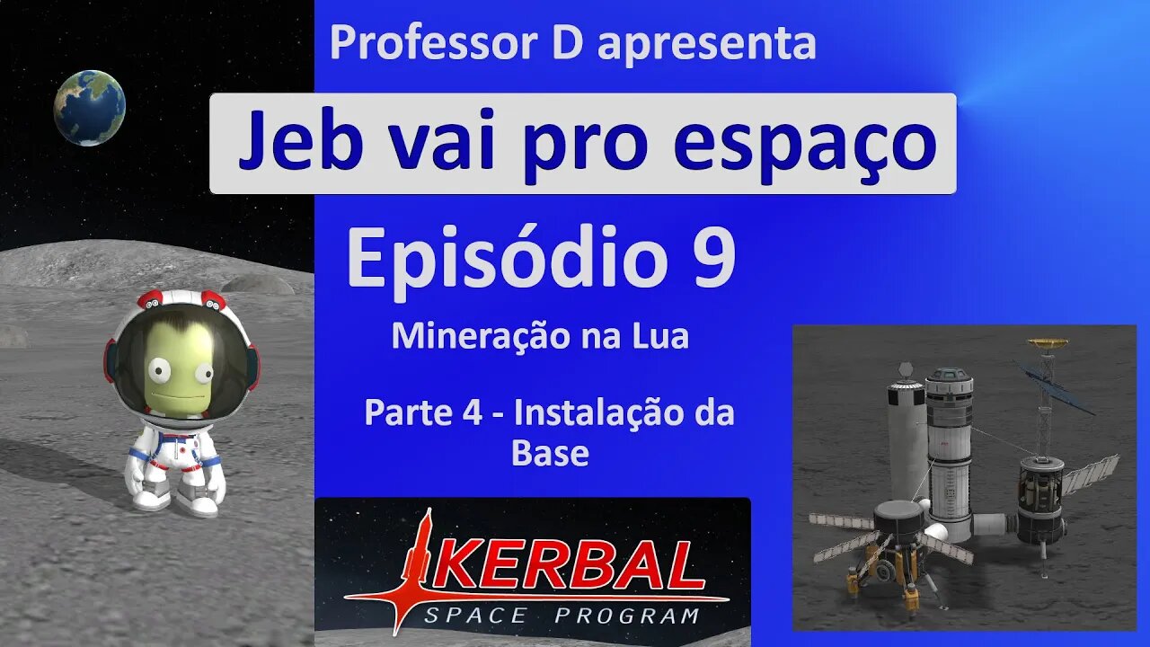 Jeb vai pro espaço - Ep 9 - Pt 4 - Mineração na Lua (Mun) - Instalação da base - Lançamento