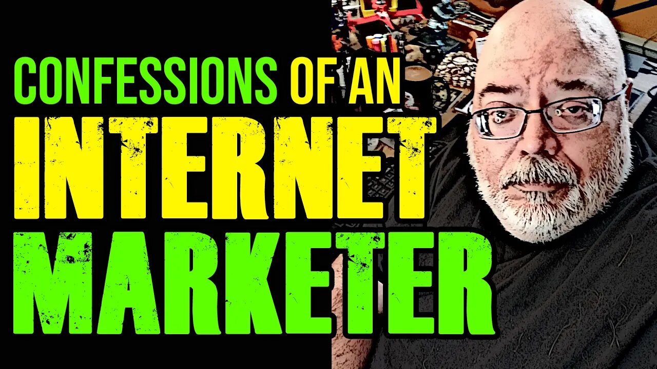 Confessions of an Internet Marketer