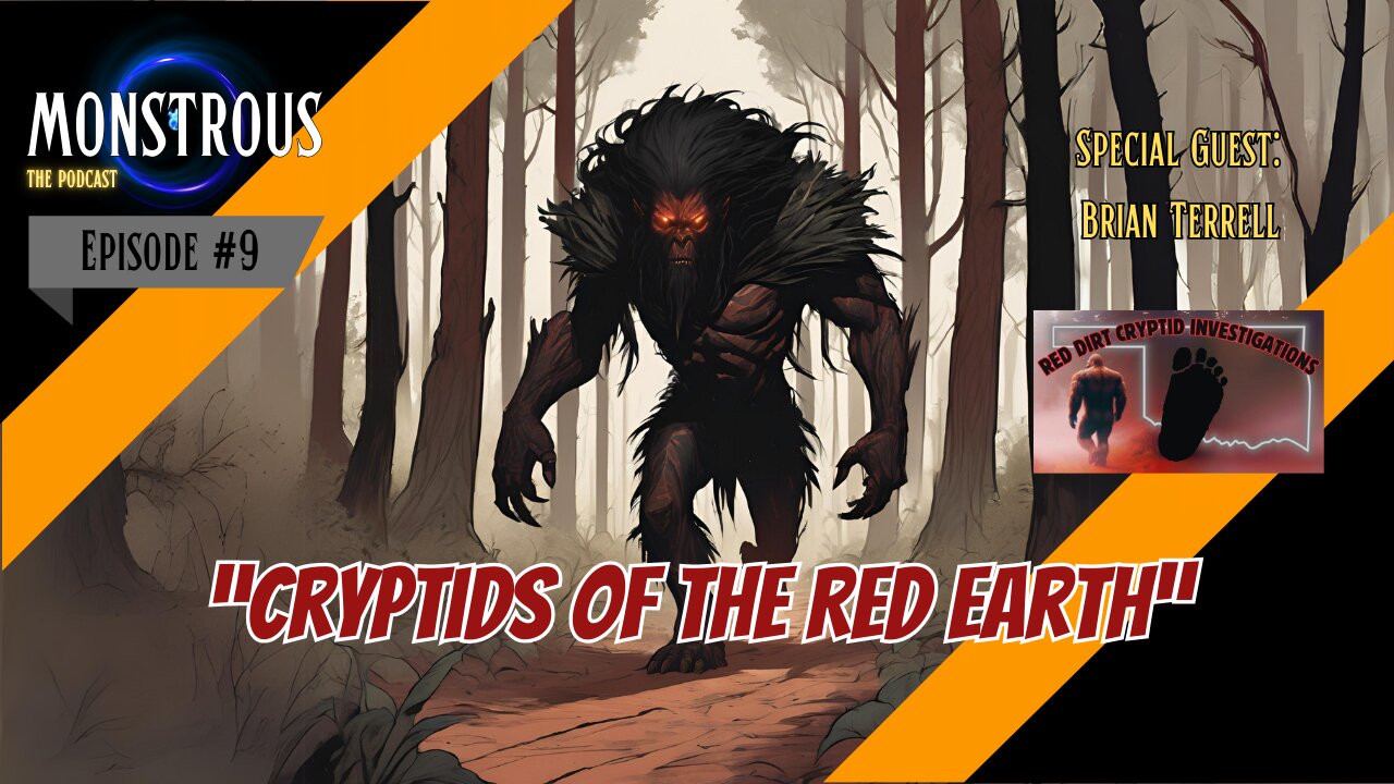 Monstrous The Podcast: EP9S1: Cryptids of the Red Earth