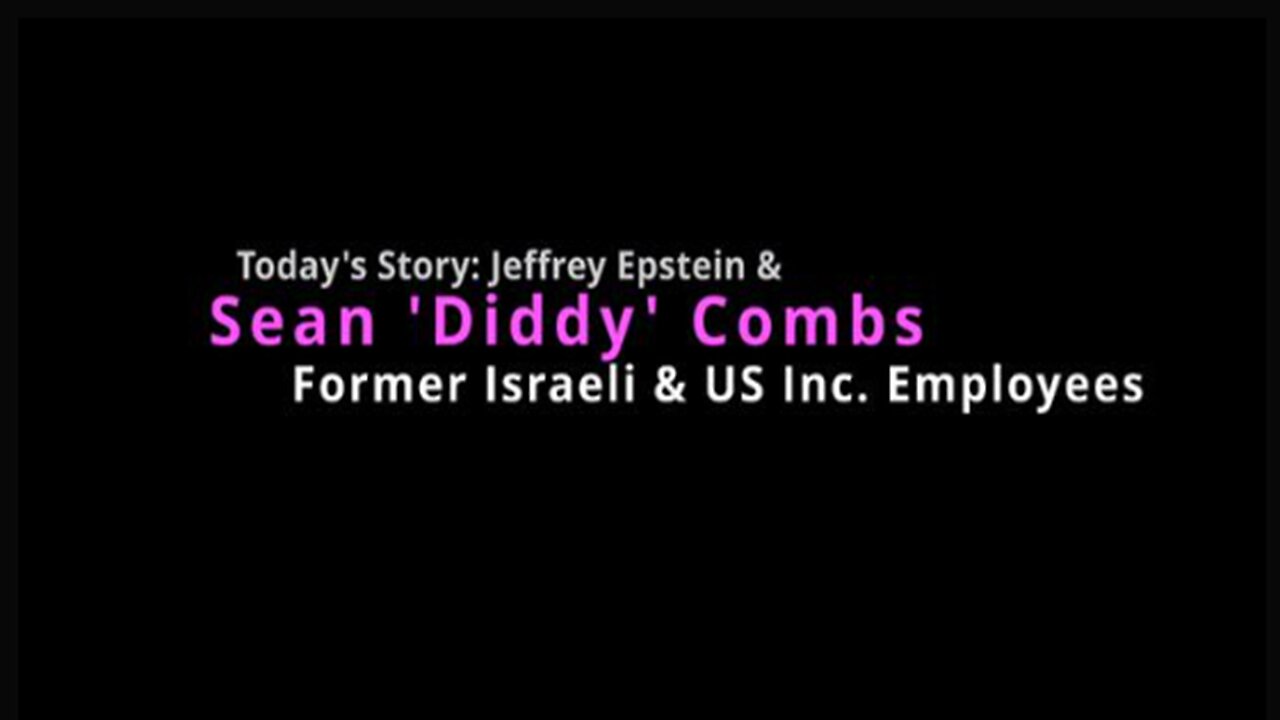 Jeffrey Epstein and Sean Diddy Combs - Former Israeli and US Inc Employees