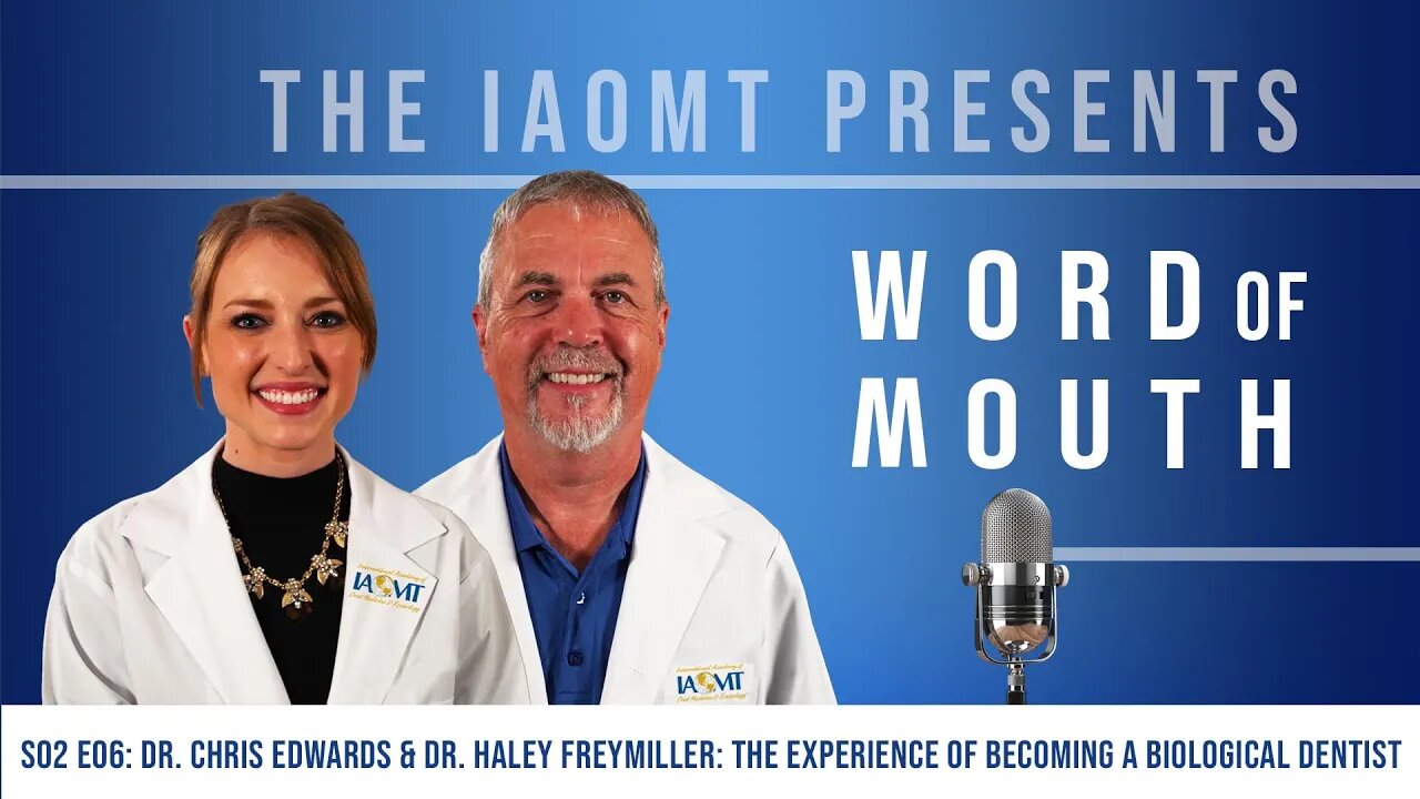 Word of Mouth S02 E06: Chris Edwards, DDS & Haley Freymiller, DMD: Becoming a Biological Dentist