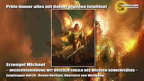 Erzengel Michael - WIEDERVERBINDUNG MIT UNSEREN ENGELN DES WEISSEN SONNENFEUERS